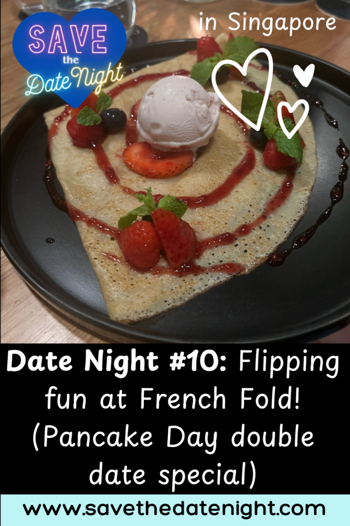 Save the date night. Wednesday. Singapore. Date night ideas. French Fold. Pancake day. Pinterest. Pin. 