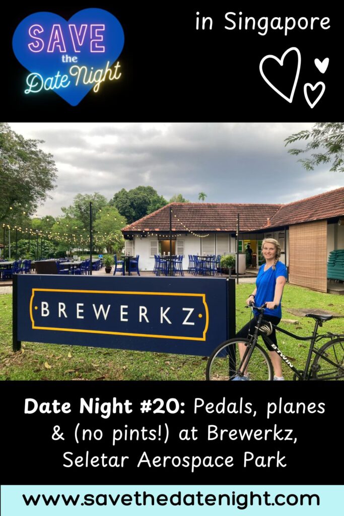Save the date night. Date ideas in Singapore. Brewerkz. Seletar Aerospace. The Oval. bike ride. cycling. Craft beer. Jambalaya. Pinterest Pin.